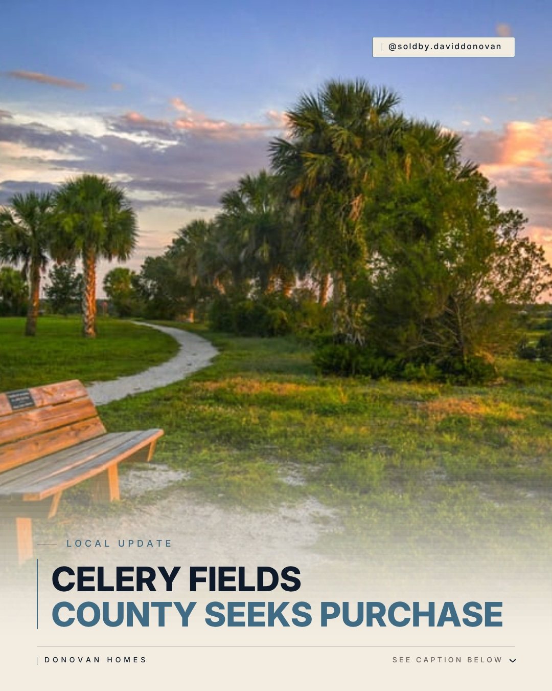 Celery Fields: County Seeks Purchase — Donovan Homes local update graphic