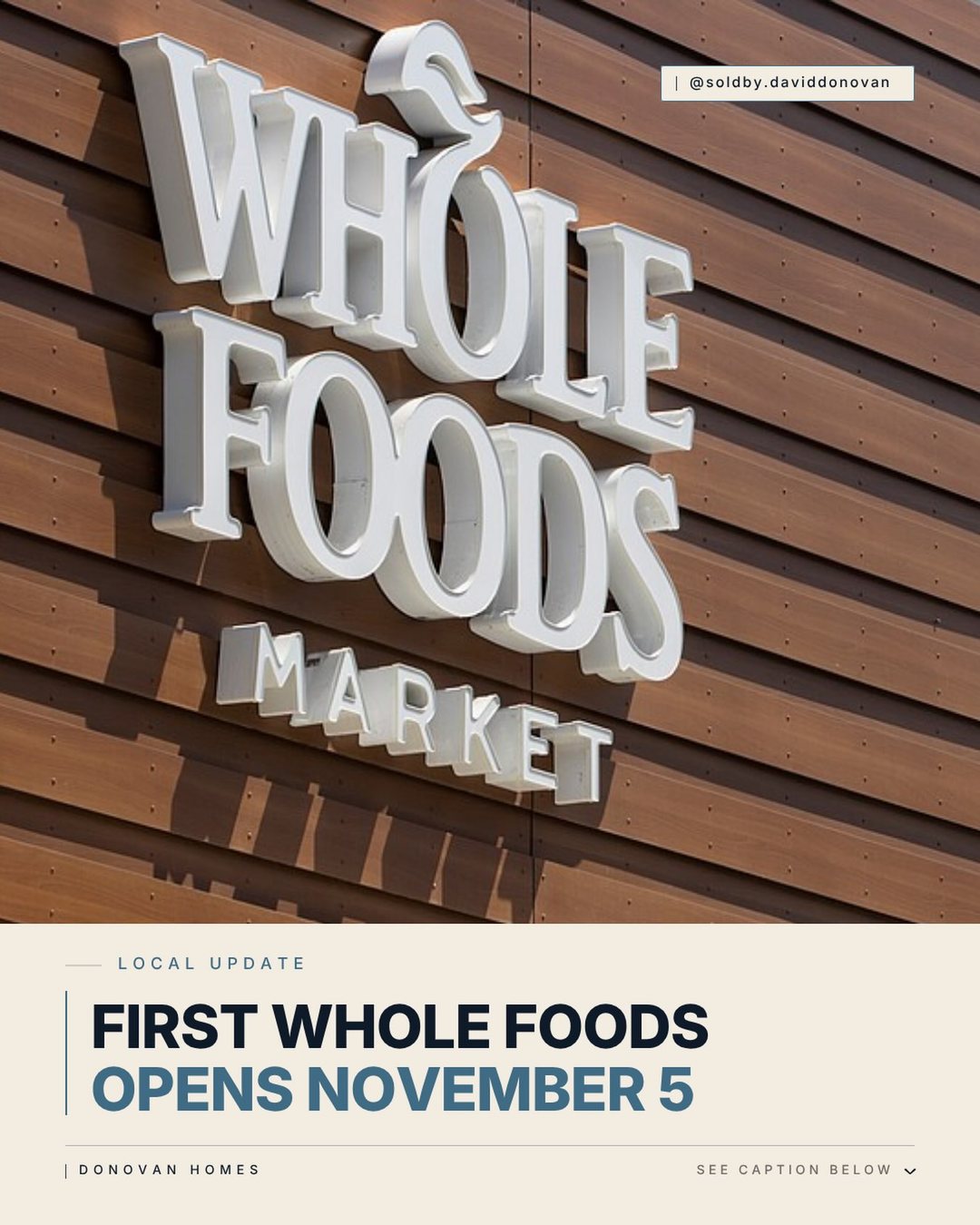 First Whole Foods Opens November 5 — Donovan Homes local update graphic