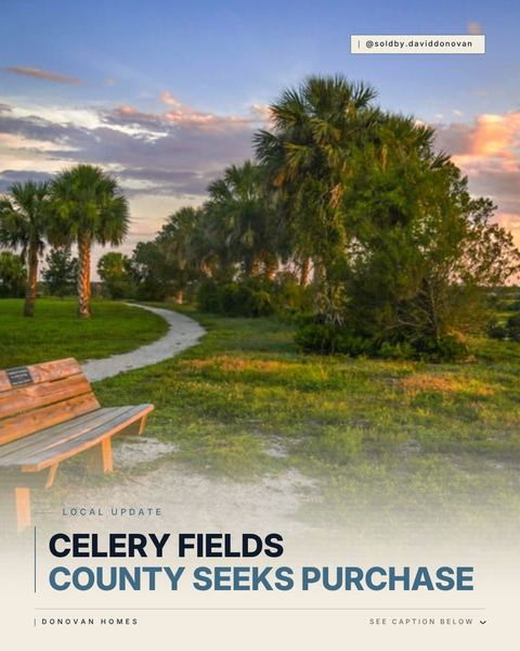 Celery Fields: County Seeks Purchase — Donovan Homes local update graphic