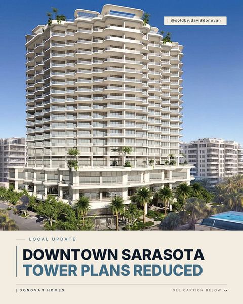 Downtown Sarasota Tower Plans Reduced — Donovan Homes local update graphic