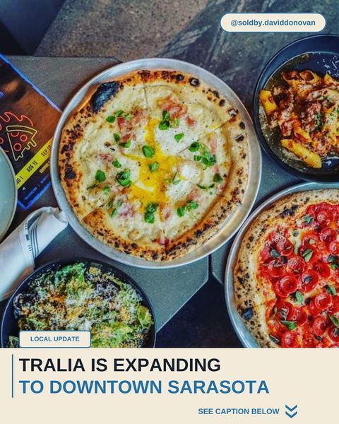 Tralia Is Expanding to Downtown Sarasota — Donovan Homes local update graphic